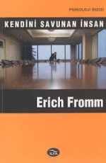 Kendini Savunan İnsan - Erich Fromm E-Kitap İndir