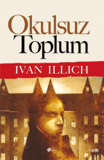 Okulsuz Toplum - Ivan Illich E-Kitap İndir