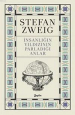 İnsanlığın Yıldızının Parladığı Anlar - Stefan Zweig E-Kitap İndir
