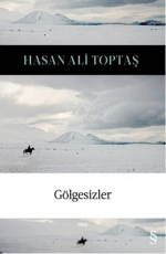 Gölgesizler - Hasan Ali Toptaş E-Kitap İndir