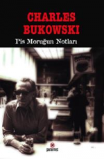 Pis Moruğun Notları - Charles Bukowski E-Kitap İndir