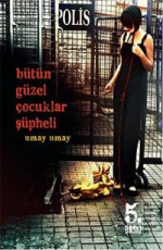 Bütün Güzel Çocuklar Şüpheli - Umay Umay E-Kitap İndir