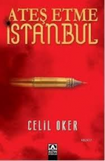 Ateş Etme İstanbul - Celil Oker E-Kitap İndir