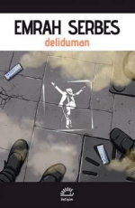 Deliduman - Emrah Serbes E-Kitap İndir