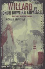 Willard ve Onun Bowling Kupaları - Richard Brautigan E-Kitap İndir