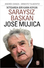 Saraysız Başkan Jose Mujica - Andres Danza, Ernesto Tulbovitz E-Kitap İndir