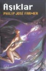 Aşıklar - Philip Jose Farmer E-Kitap İndir