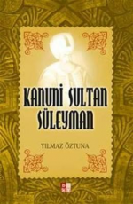 Kanuni Sultan Süleyman - Yılmaz Öztuna E-Kitap İndir
