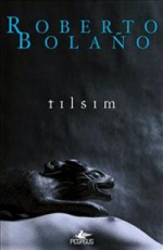 Tılsım - Roberto Bolano E-Kitap İndir