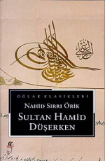 Sultan Hamid Düşerken - Nahid Sırrı Örik E-Kitap İndir