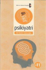 50 Soruda Psikiyatri - Ali Nahit Babaoğlu E-Kitap İndir
