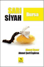 Sarı Siyah Bursa - Ahmet Şerif İzgören, Ahmet Nacar E-Kitap İndir