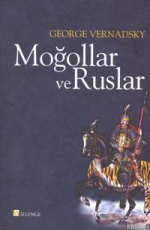 Moğollar ve Ruslar - George Vernadsky E-Kitap İndir