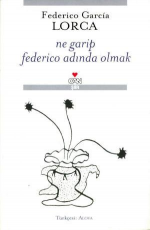 Ne Garip Federico Adında Olmak - Federico Garcia Lorca E-Kitap İndir
