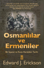 Osmanlılar ve Ermeniler - Edward J. Erickson E-Kitap İndir