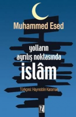Yolların Ayrılış Noktasında İslam - Muhammed Esed E-Kitap İndir
