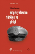Emperyalizmin Türkiye'ye Girişi - Orhan Kurmuş E-Kitap İndir