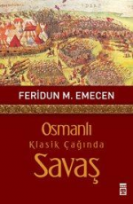 Osmanlı Klasik Çağında Savaş - Feridun M. Emecen E-Kitap İndir