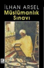 Müslümanlık Sınavı - İlhan Arsel E-Kitap İndir