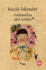 Rimbaud'ya Akıl Notları - Küçük İskender E-Kitap İndir