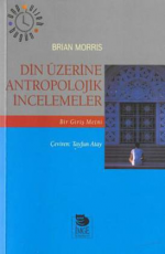 Din Üzerine Antropolojik İncelemeler - Brian Morris E-Kitap İndir