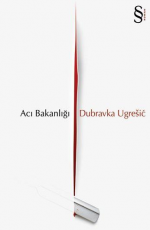 Acı Bakanlığı - Dubravka Ugresic E-Kitap İndir