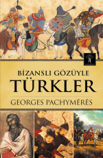 Bizanslı Gözüyle Türkler - Georges Pachymeres E-Kitap İndir
