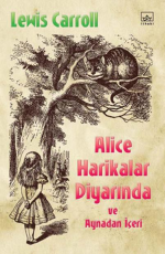 Alice Harikalar Diyarında ve Aynadan İçeri - Lewis Carroll E-Kitap İndir