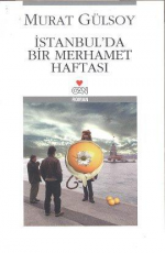 İstanbul'da Bir Merhamet Haftası - Murat Gülsoy E-Kitap İndir