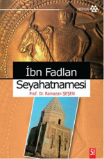 İbn Fadlan Seyahatnamesi - Ramazan Şeşen E-Kitap İndir