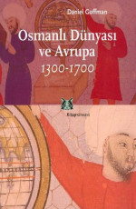 Osmanlı Dünyası ve Avrupa - Daniel Goffman E-Kitap İndir