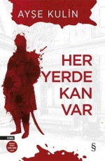Her Yerde Kan Var - Ayşe Kulin, Mehmed Said Aydın (Editör) E-Kitap İndir
