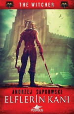 Elflerin Kanı - The Witcher Serisi 3 - Andrzej Sapkowski E-Kitap İndir