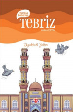 Kardeş Şehirler: Tebriz - Kübra Çetin E-Kitap İndir