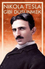 Nikola Tesla Gibi Düşünmek - Nikola Tesla E-Kitap İndir