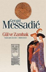 Gül ve Zambak 1. Cilt - Gerald Messadié E-Kitap İndir