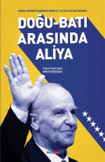Doğu-Batı Arasında Aliya - Kolektif, Ömer Erdoğan (Derleyen) E-Kitap İndir