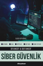Ofansif ve Defansif Siber Güvenlik - İlker Ertuğrul, Rahmi Dalıcı (Editör) E-Kitap İndir