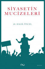 Siyasetin Mucizeleri - Halil Öncel E-Kitap İndir